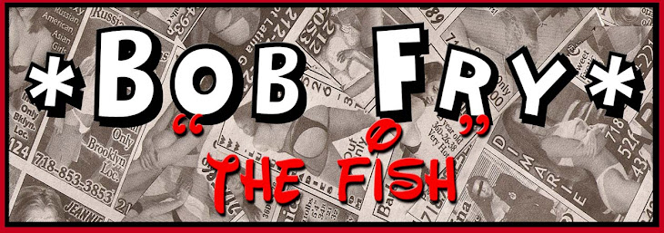 Bob Fry "the FISH"
