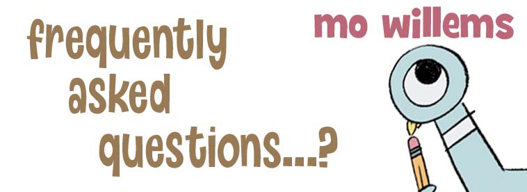 Mo Willems FAQ