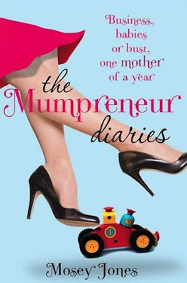 The Mumpreneur Diaries, by Mosey Jones