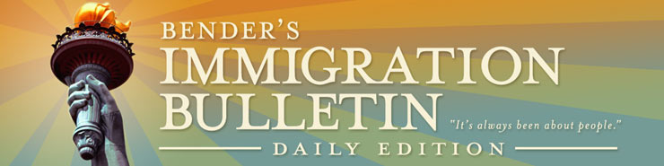 Bender's Immigration Bulletin - Daily Edition: Bulletin Board