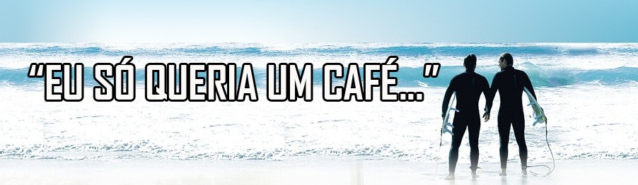 "Eu só queria um café..."