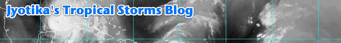 Jyotika's Tropical Storms Blog