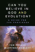 Can You Believe in God and Evolution by Ted Peters