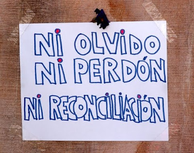 Ni+Olvido+Ni+perdón+Ni+reconciliación.JPG