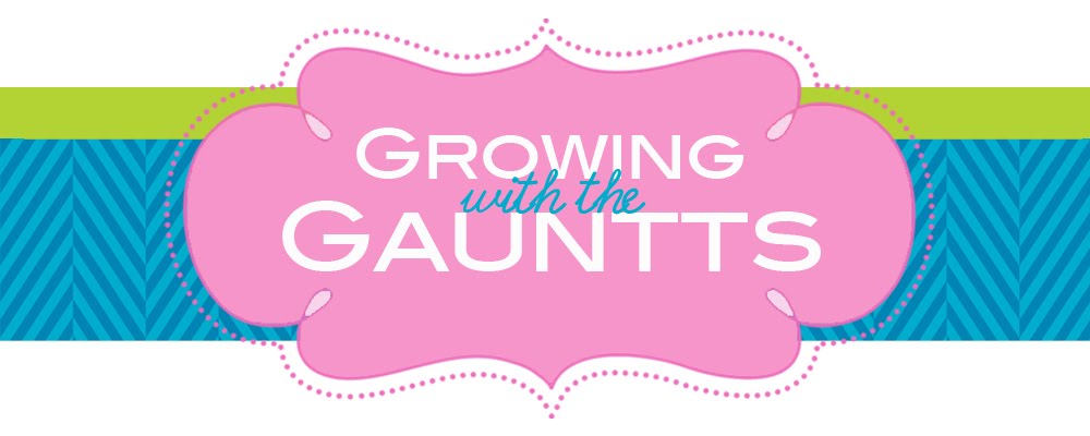 Growing with the Gauntts