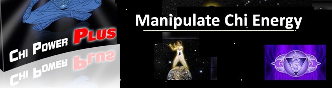 Manipulate Chi Energy