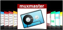 Muxmaster