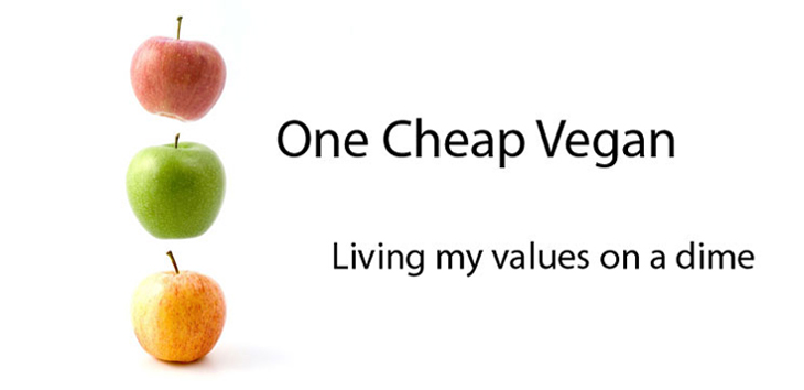 One Cheap Vegan: Living my values on a dime