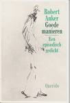 Omslag Robert Anker, Goede manieren; een episodisch gedicht
