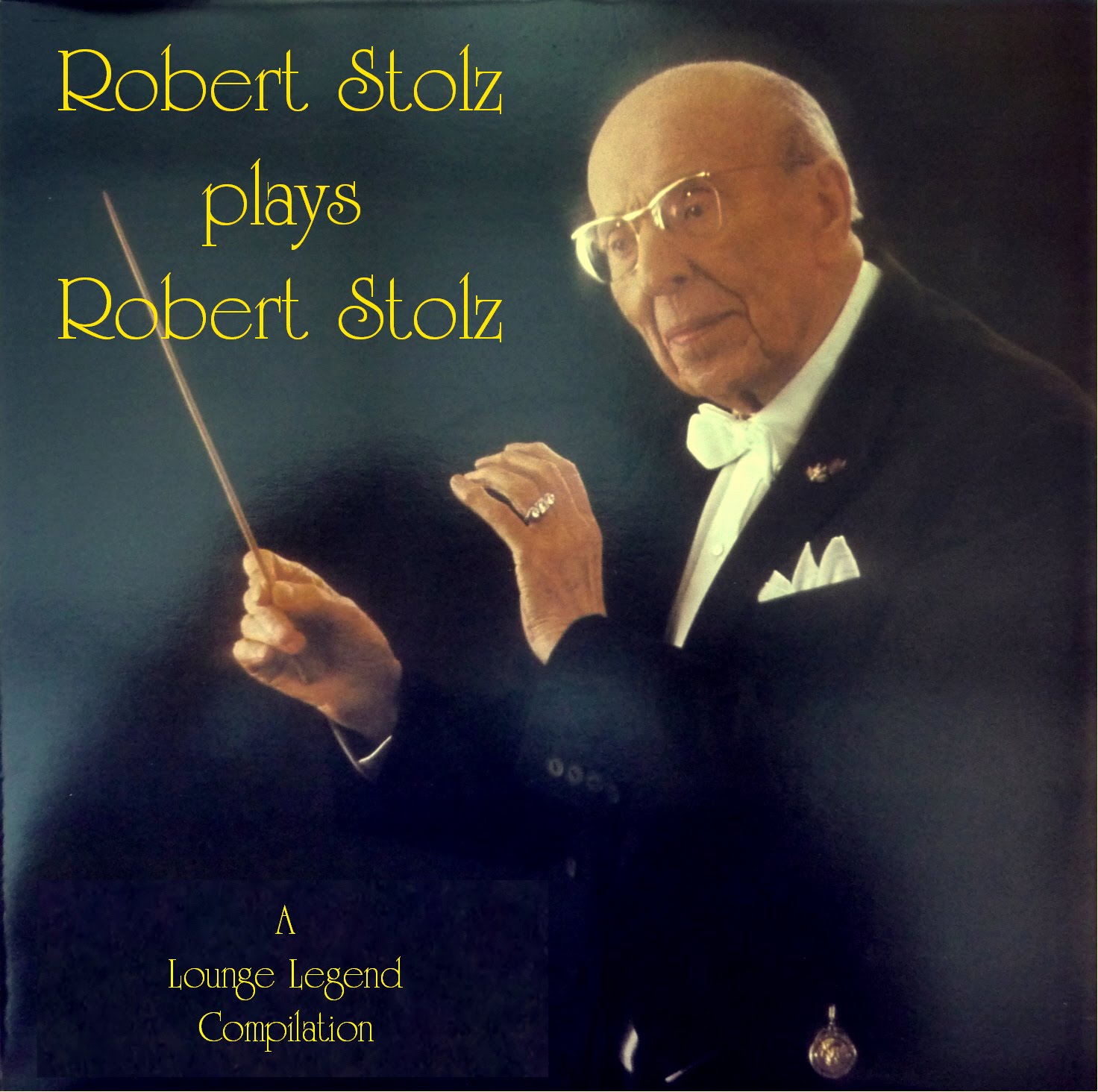 WORLD MUSIC LEGEND: A Lounge Legend Compilation - Robert Stolz plays