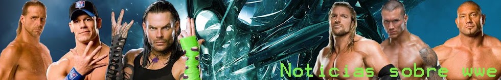 *Noticias Wwe* ¡Tu blog de Wrestling!