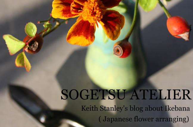 Sogetsu Atelier-Keith Stanley's blog about Ikebana (Japanese flower arranging)