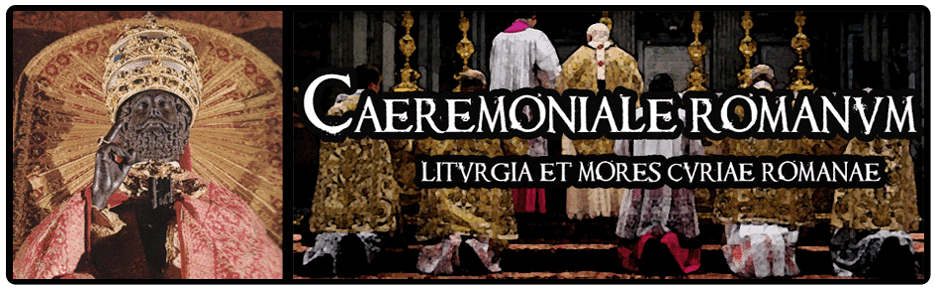 Cæremoniale Romanum :: Liturgia et mores Curiæ Romanæ