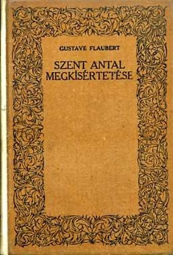 Ildikó könyves blogja: Gustave Flaubert - Szent Antal megkísértése