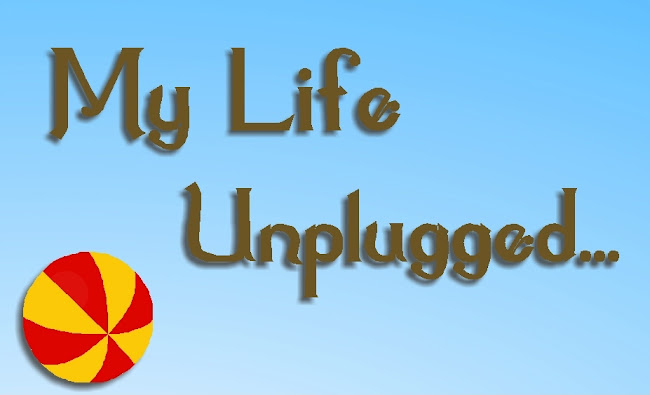 my life unplugged
