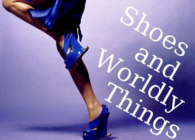 Shoes and Worldly Things