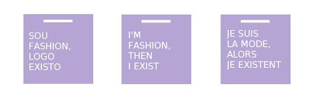 Sou Fashion, Logo Existo