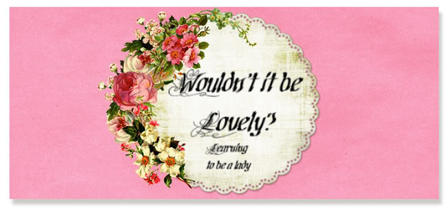 Wouldn't it be Lovely?