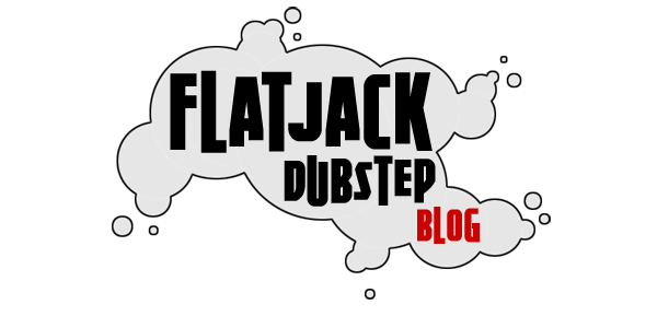 FlatJack Dubstep Blog