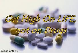 Get High on LIFE, not on drugs