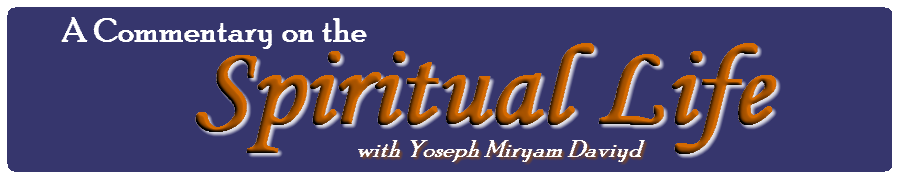 A Commentary on the Spiritual Life, with Yoseph Daviyd