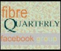 join the fibreQuarterly facebook Group