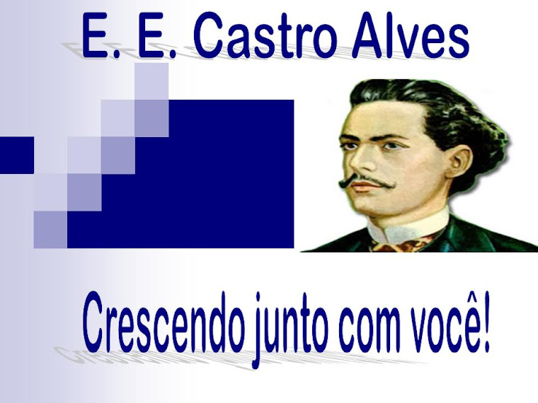 * Escola Estadual Castro Alves *