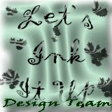 Former member of Let's Ink It Up Design Team!!!