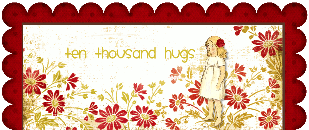 Ten Thousand Hugs