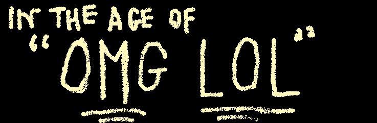 In The Age Of OMGLOL